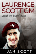 Laurence Scott GM: Arnhem Pathfinder