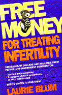 Laurie Blum's Free Money for Treating Infertility
