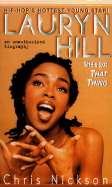 Lauryn Hill: She's Got That Thing - Nickson, Chris