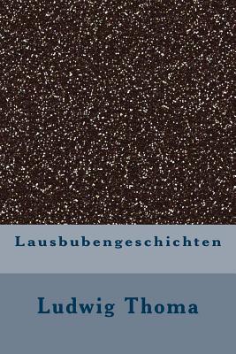 Lausbubengeschichten - Thoma, Ludwig