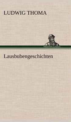 Lausbubengeschichten - Thoma, Ludwig