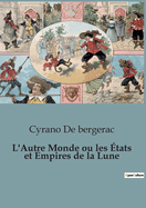 L'Autre Monde ou les ?tats et Empires de la Lune