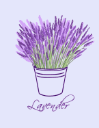 Lavender: Beautiful Lavender: Enjoy Writing in This Lavender Journal/Notebook or Composition Book. Lavender Symbolizes; Peaceful, Love, Devotion and Virture. Allow Your Mind to Travel. This Book Is 120 Lined Pages for Writing Down Creative Thoughts. (8.5"