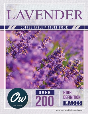 Lavender: Coffee Table Picture Book - Arelt, A, and World, Our