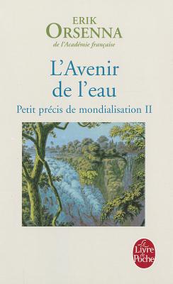 L'avenir de l'eau (Petit precis de mondialisation 2) - Orsenna, Erik