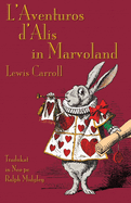 L'Aventurs D'Alis in Marvoland: Alice's Adventures in Wonderland in Neo