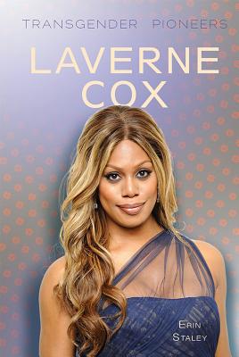 Laverne Cox - Staley, Erin