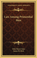 Law Among Primordial Men