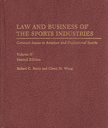 Law and Business of the Sports Industries: Common Issues in Amateur and Professional Sports