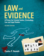 Law and Evidence: A Primer for Criminal Justice, Criminology, Law and Legal Studies