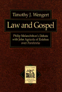 Law and Gospel: Philip Melanchthon's Debate with John Agricola of Eisleben Over Poenitentia