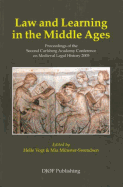 Law and Learning in the Middle Ages: Proceedings of the Second Carlsberg Academy Conference on Medieval Legal History 2005