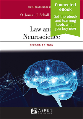 Law and Neuroscience: [Connected Ebook] - Jones, Owen D, and Schall, Jeffrey D, and Shen, Francis X