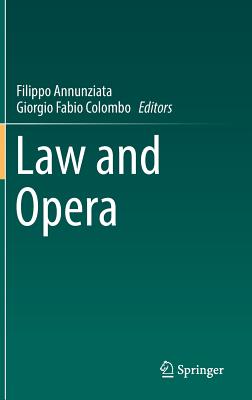 Law and Opera - Annunziata, Filippo (Editor), and Colombo, Giorgio Fabio (Editor)