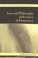 Law and Philosophy Subversive of Democracy - Anton, Anatole (Editor), and Syfers, James