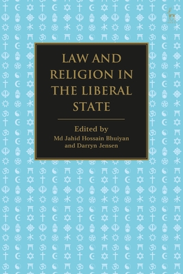Law and Religion in the Liberal State - Bhuiyan, MD Jahid Hossain (Editor), and Jensen, Darryn (Editor)