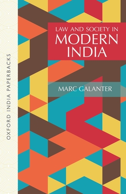 Law and Society in Modern India - Galanter, Marc, MD, and Dhavan, Rajeev (Editor)