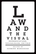 Law and the Visual: Representations, Technologies, Critique