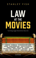 Law at the Movies: Turning Legal Doctrine into Art