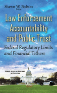 Law Enforcement Accountability & Public Trust: Federal Regulatory Limits & Financial Tethers