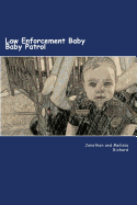 Law Enforcement Baby: Baby Patrol