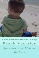 Law Enforcement Baby: Beach Vacation
