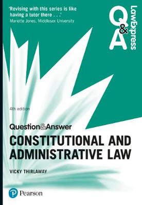 Law Express Question and Answer: Constitutional and Administrative Law - Thirlaway, Victoria