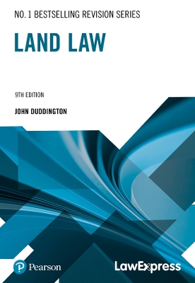 Law Express Revision Guide: Land Law (Revision Guide) - Duddington, John