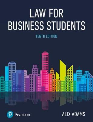 Law for Business Students - Adams, Alix