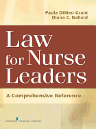 Law for Nurse Leaders: A Comprehensive Reference