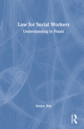 Law for Social Workers: Understanding to Praxis