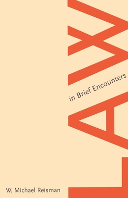 Law in Brief Encounters - Reisman, W Michael