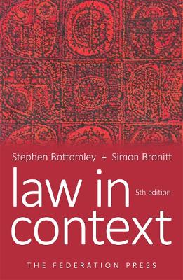 Law in Context - Bronitt, Simon, and Bottomley, Stephen