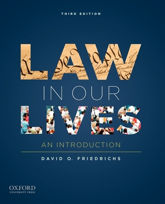Law in Our Lives: An Introduction - Friedrichs, David O