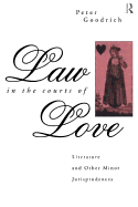 Law in the Courts of Love: Literature and Other Minor Jurisprudences