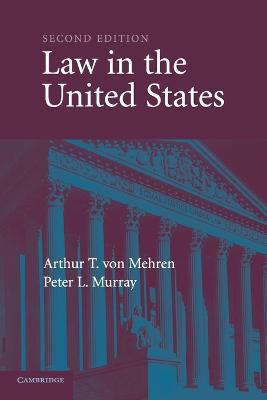 Law in the United States 2ed - Von Mehren, Arthur T, and Murray, Peter L