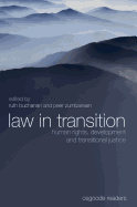 Law in Transition: Human Rights, Development and Transitional Justice