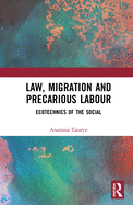 Law, Migration and Precarious Labour: Ecotechnics of the Social