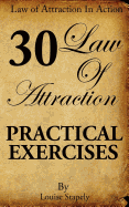 Law of Attraction - 30 Practical Exercises