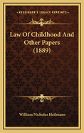 Law of Childhood and Other Papers (1889)
