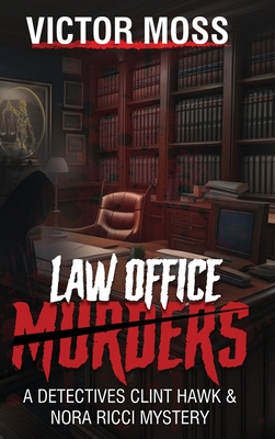 Law Office Murders - Moss, Victor