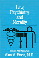 Law, Psychiatry, and Morality: Essays and Analysis