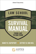 Law School Survival Manual: From LSAT to Bar Exam