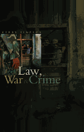 Law, War and Crime: War Crimes, Trials and the Reinvention of International Law - Simpson, Gerry J