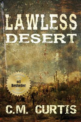 Lawless Desert - Curtis, C M