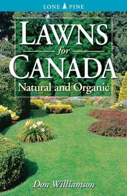 Lawns for Canada: Natural and Organic - Williamson, Don