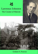 Lawrence Johnston the Creator of Hidcote