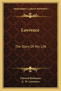Lawrence the Story of His Life
