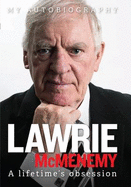 Lawrie McMenemy: A Lifetime's Obsession - My Autobiography