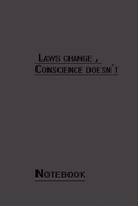 Laws change, conscience doesn't